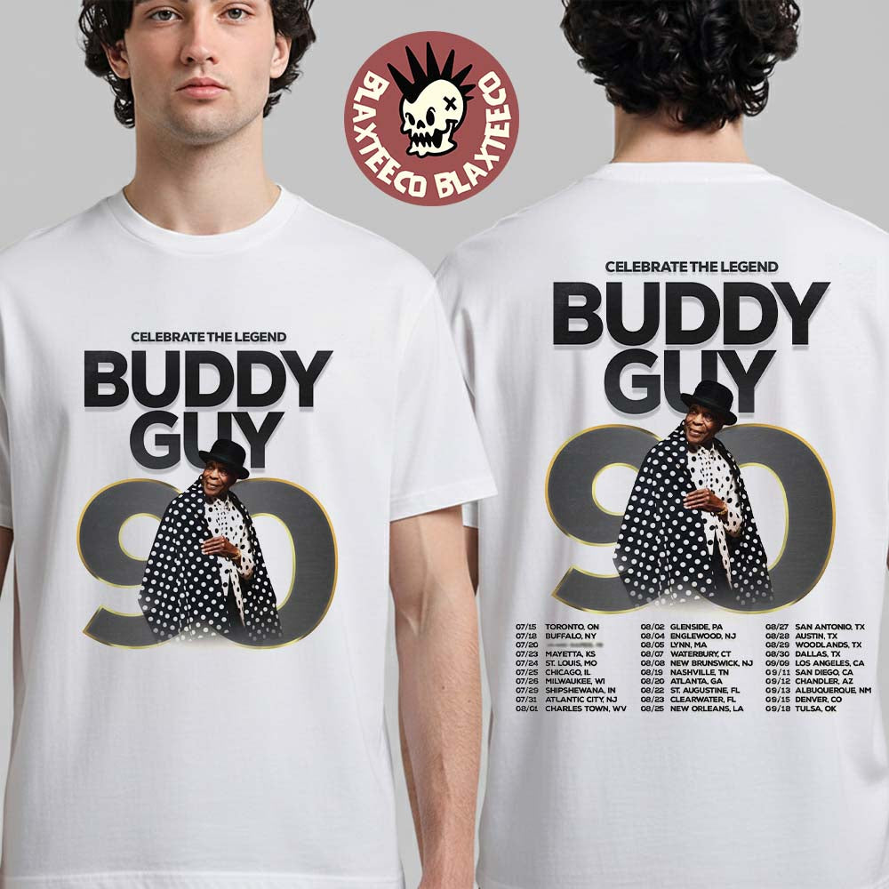 Buddy Guy 90 Years Of The Iconic Celebrate The Legend North America Tour 2026 Schedule Dates Two Sided T-Shirt - T-Shirt, Sweatshirt, Hoodie