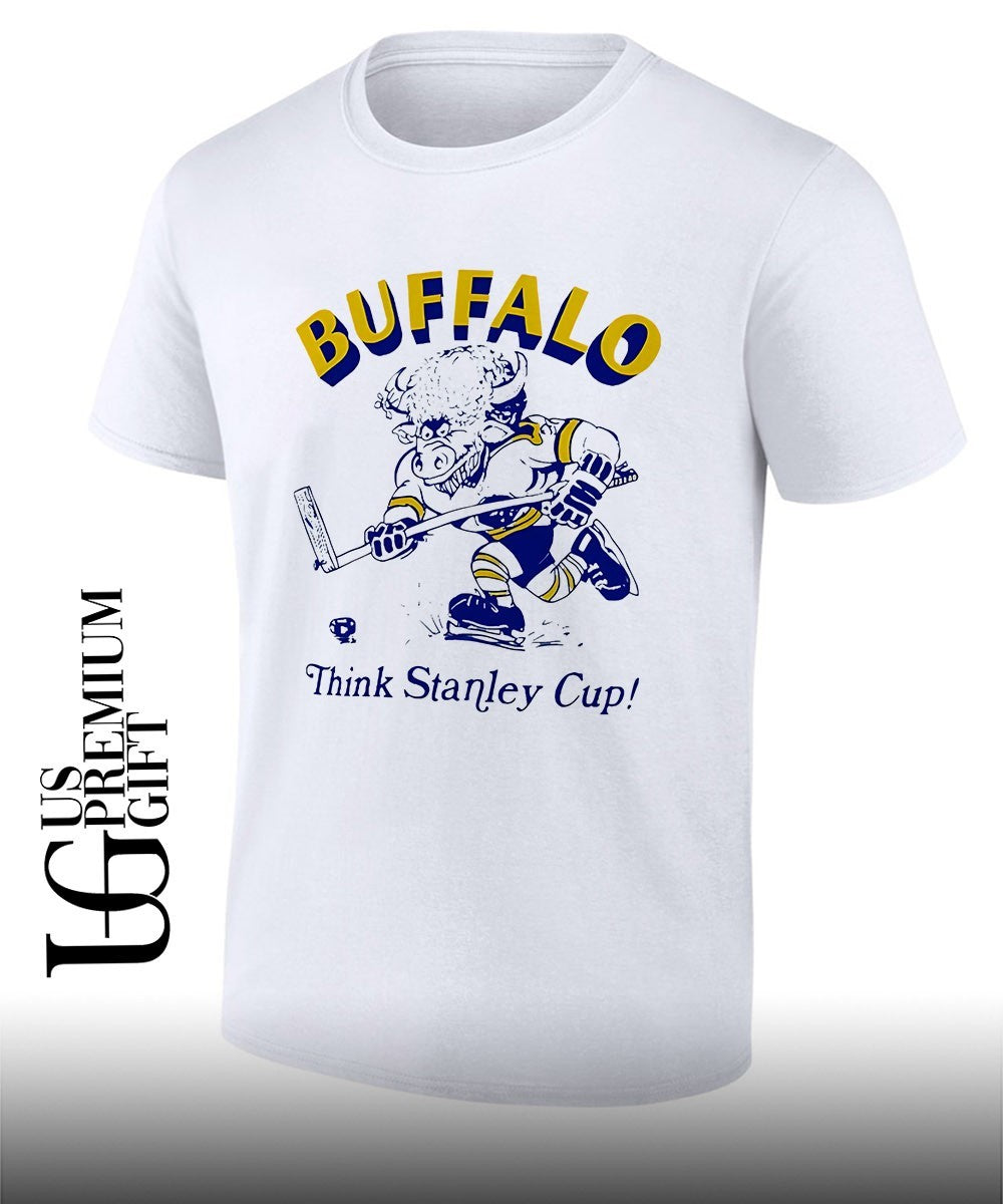 Buffalo Sabres Think Stanley Cup shirt Unisex T-shirt, Sweatshirt, Hoodie, Long Sleeve Tee - T-Shirt, Sweatshirt, Hoodie