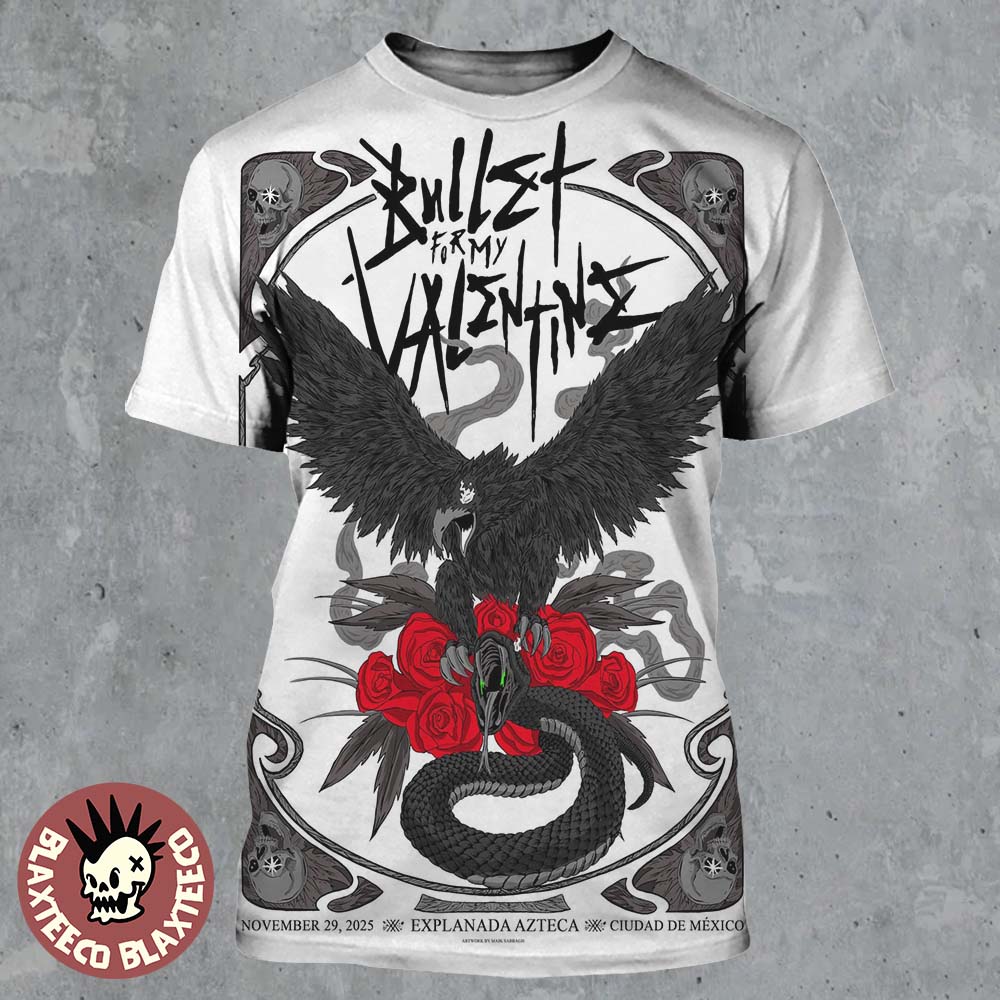 Bullet For My Valentine Ciudad De Mexico 2025 Event Poster At Explanada Azteca On November 29 2025 All Over Print Shirt - T-Shirt, Sweatshirt, Hoodie