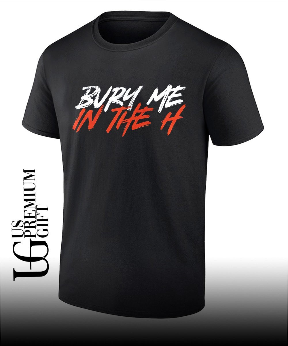 Bury me in the H shirt Unisex T-shirt, Sweatshirt, Hoodie, Long Sleeve Tee - T-Shirt, Sweatshirt, Hoodie