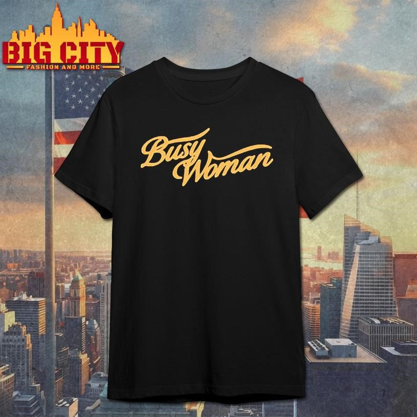 Busy woman baby shirt Unisex T-shirt, Sweatshirt, Hoodie, Long Sleeve Tee - T-Shirt, Sweatshirt, Hoodie