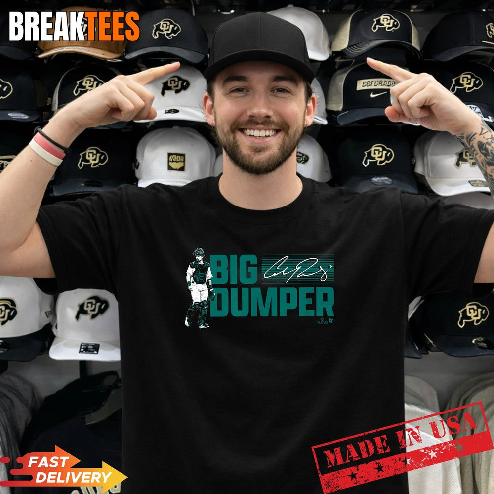 Cal Raleigh Big Dumper Seattle Baseball Shirt Unisex T-shirt, Sweatshirt, Hoodie, Long Sleeve Tee - T-Shirt, Sweatshirt, Hoodie