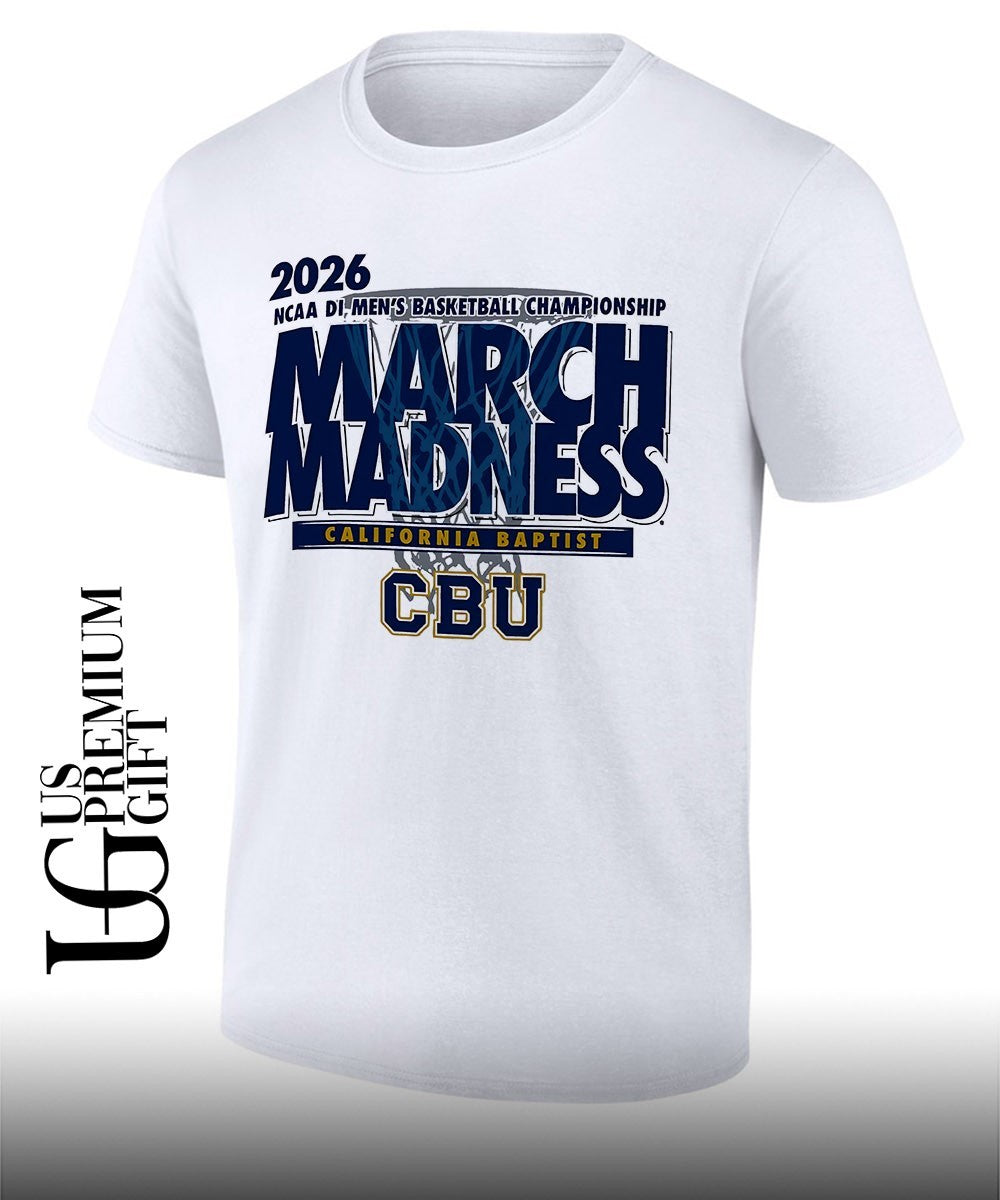 California Baptist March Madness NCAA D1 Mens basketball Championship 2026 shirt Unisex T-shirt, Sweatshirt, Hoodie, Long Sleeve Tee - T-Shirt, Sweatshirt, Hoodie