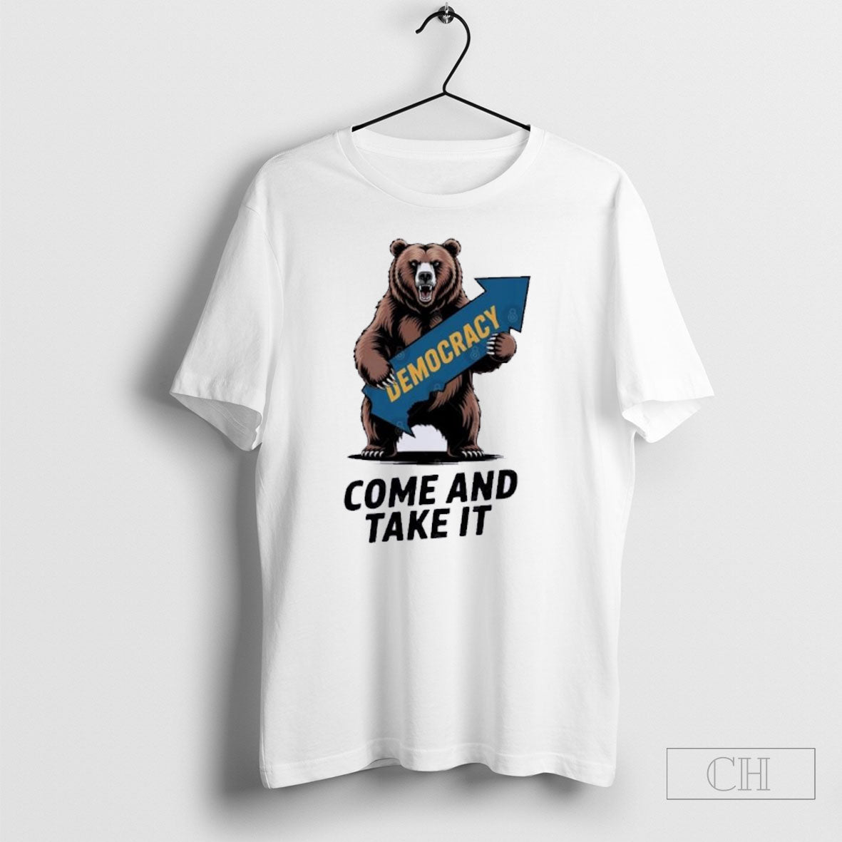 California Bear Democracy Come And Take It T Shirt Tee Unisex T-shirt, Sweatshirt, Hoodie, Long Sleeve Tee - T-Shirt, Sweatshirt, Hoodie