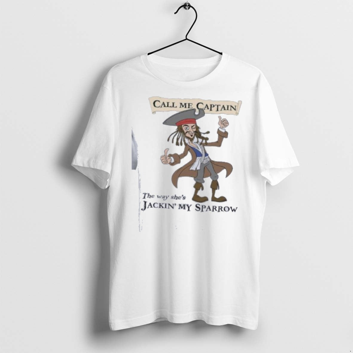 Call Me Captain The Way Shes Jackin My Sparrow 2025 T Shirts Unisex T-shirt, Sweatshirt, Hoodie, Long Sleeve Tee - T-Shirt, Sweatshirt, Hoodie
