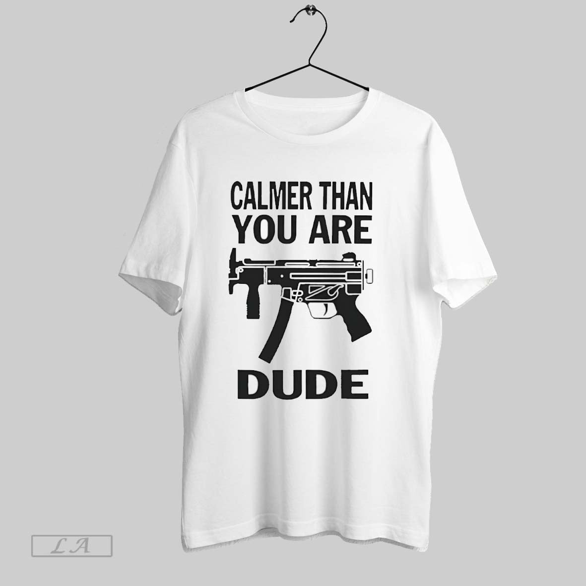Calmer Than You Are Dude Unisex T-shirt, Sweatshirt, Hoodie, Long Sleeve Tee - T-Shirt, Sweatshirt, Hoodie