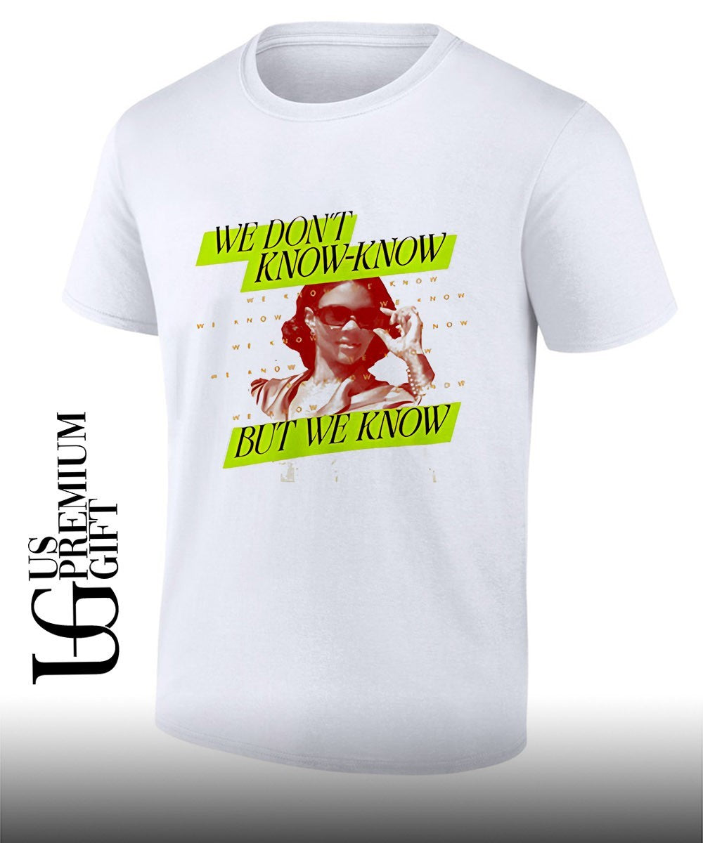 Candace Owens We Dont Know Know But We Know T-shirt Unisex T-shirt, Sweatshirt, Hoodie, Long Sleeve Tee - T-Shirt, Sweatshirt, Hoodie