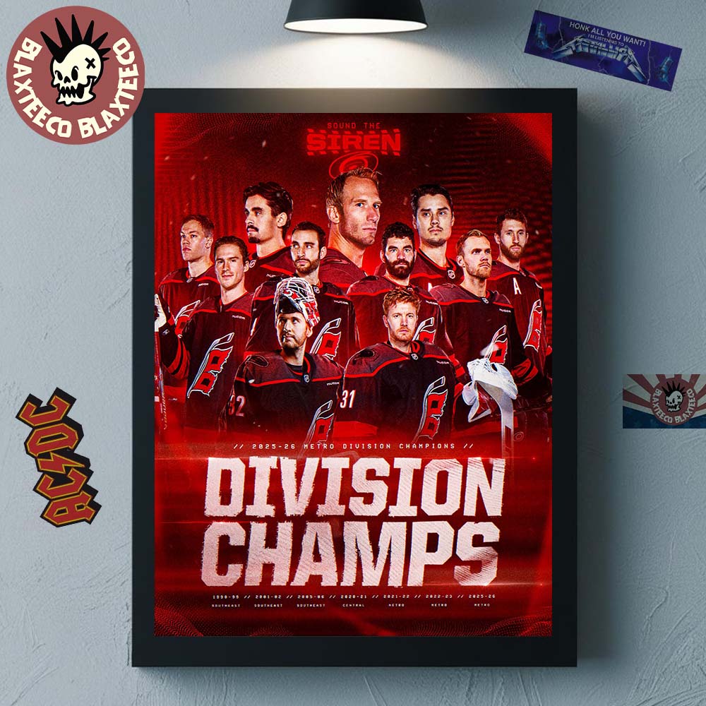 Carolina Hurricanes NHL 2025 2026 Metro Division Champions Sound The Siren Home Decor Poster Canvas - T-Shirt, Sweatshirt, Hoodie