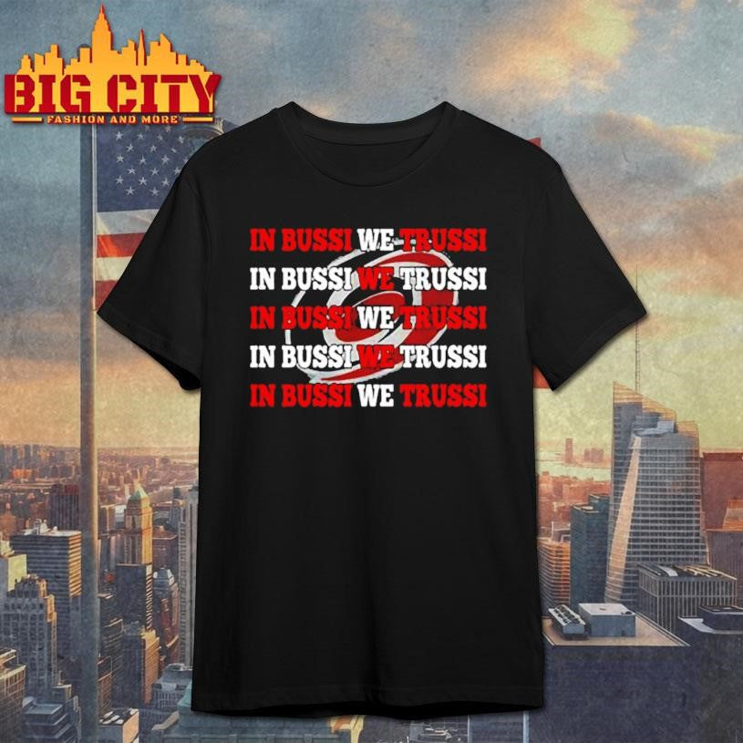 Carolina Hurricanes in bussi we trussi shirt Unisex T-shirt, Sweatshirt, Hoodie, Long Sleeve Tee - T-Shirt, Sweatshirt, Hoodie