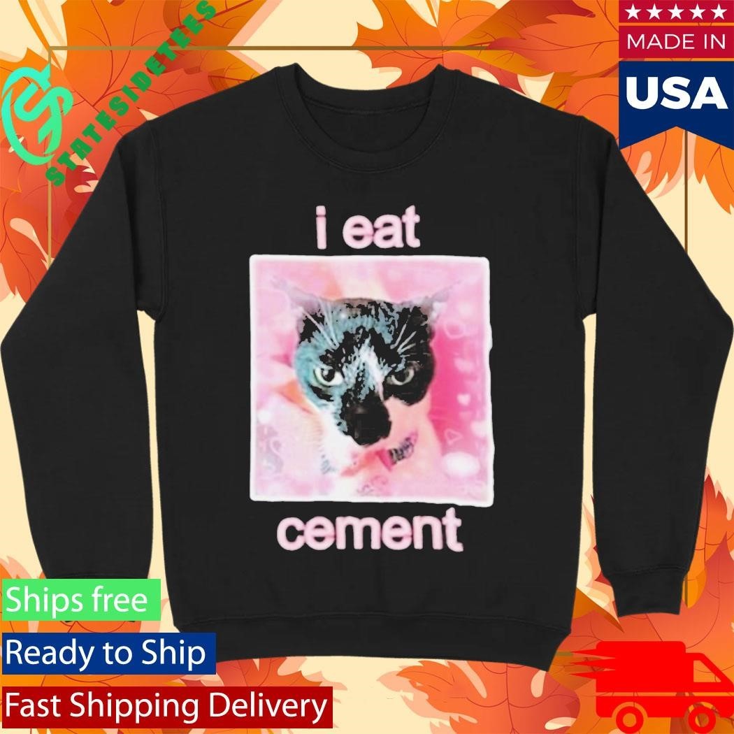 Cat I Eat Cement - Adult & Kids T-Shirts, Sweatshirts & Hoodies apparel design preview 3