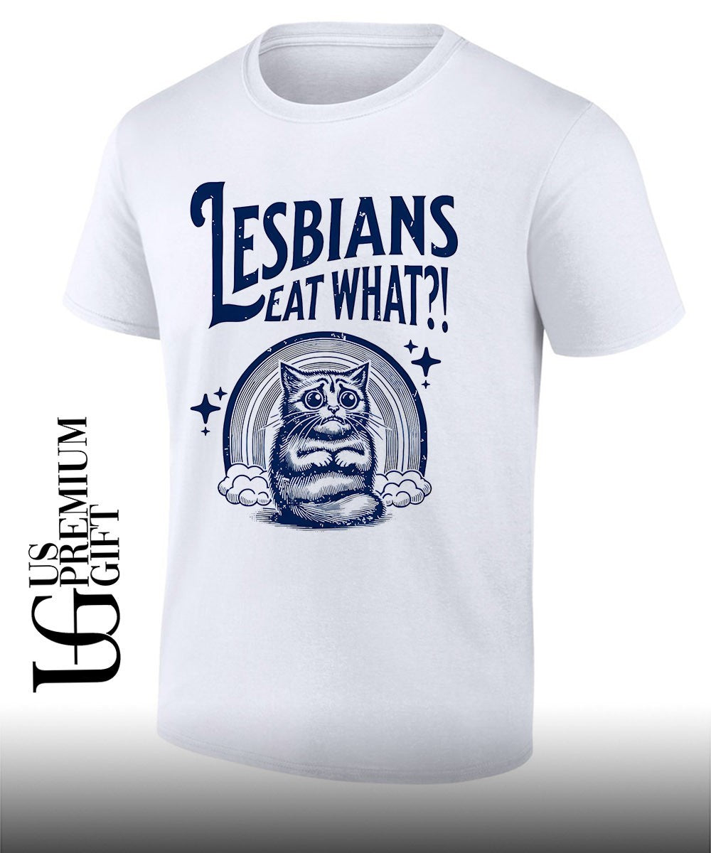 Cat Lesbians eat what shirt Unisex T-shirt, Sweatshirt, Hoodie, Long Sleeve Tee - T-Shirt, Sweatshirt, Hoodie