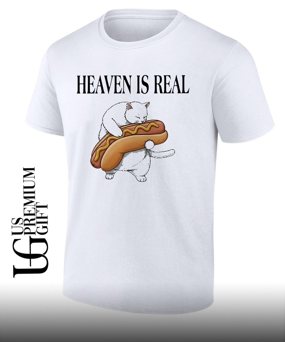 Cat heaven is real Hot Dog shirt Unisex T-shirt, Sweatshirt, Hoodie, Long Sleeve Tee - T-Shirt, Sweatshirt, Hoodie
