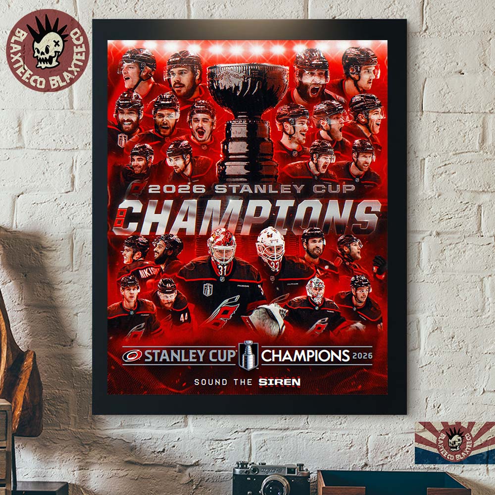 Celebrate Carolina Hurricanes 2026 NHL Stanley Cup Champions Sound The Siren Home Decor Poster Canvas - T-Shirt, Sweatshirt, Hoodie