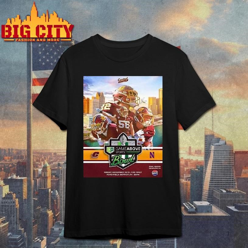 Central Michigan Chippewas Vs Northwestern Wildcats Matchup 2025 Gameabove Sports Bowl On December 26th 2025 Shirt - T-Shirt, Sweatshirt, Hoodie