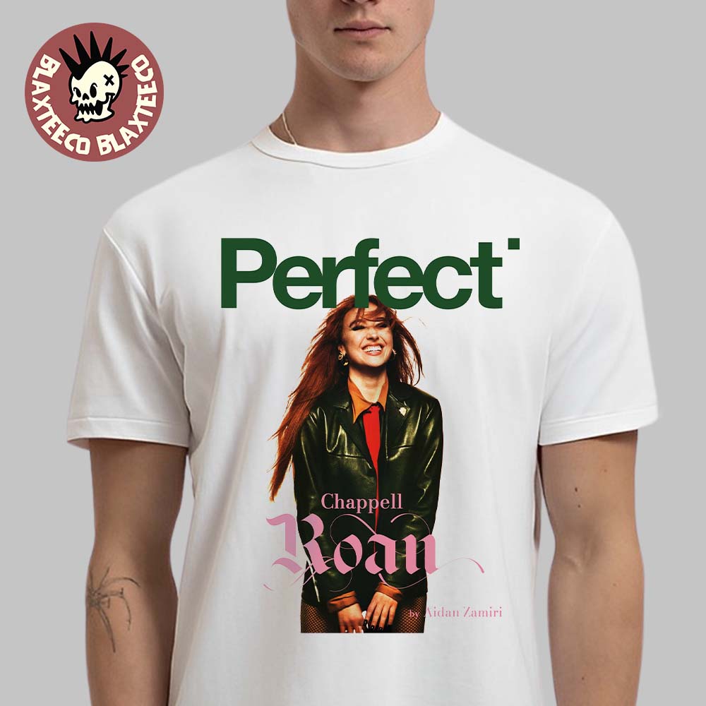 Chappell Roan Graces The Cover Of Perfect Magazine 2025 By Aidan Zamiri T-Shirt Unisex T-shirt, Sweatshirt, Hoodie, Long Sleeve Tee - T-Shirt, Sweatshirt, Hoodie