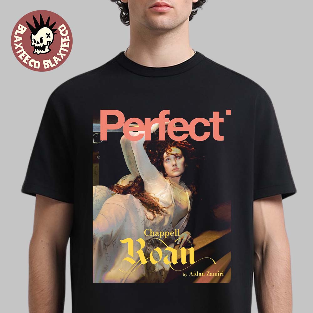 Chappell Roan Graces The Cover Of Perfect Magazine 2025 Issue T-Shirt Unisex T-shirt, Sweatshirt, Hoodie, Long Sleeve Tee - T-Shirt, Sweatshirt, Hoodie