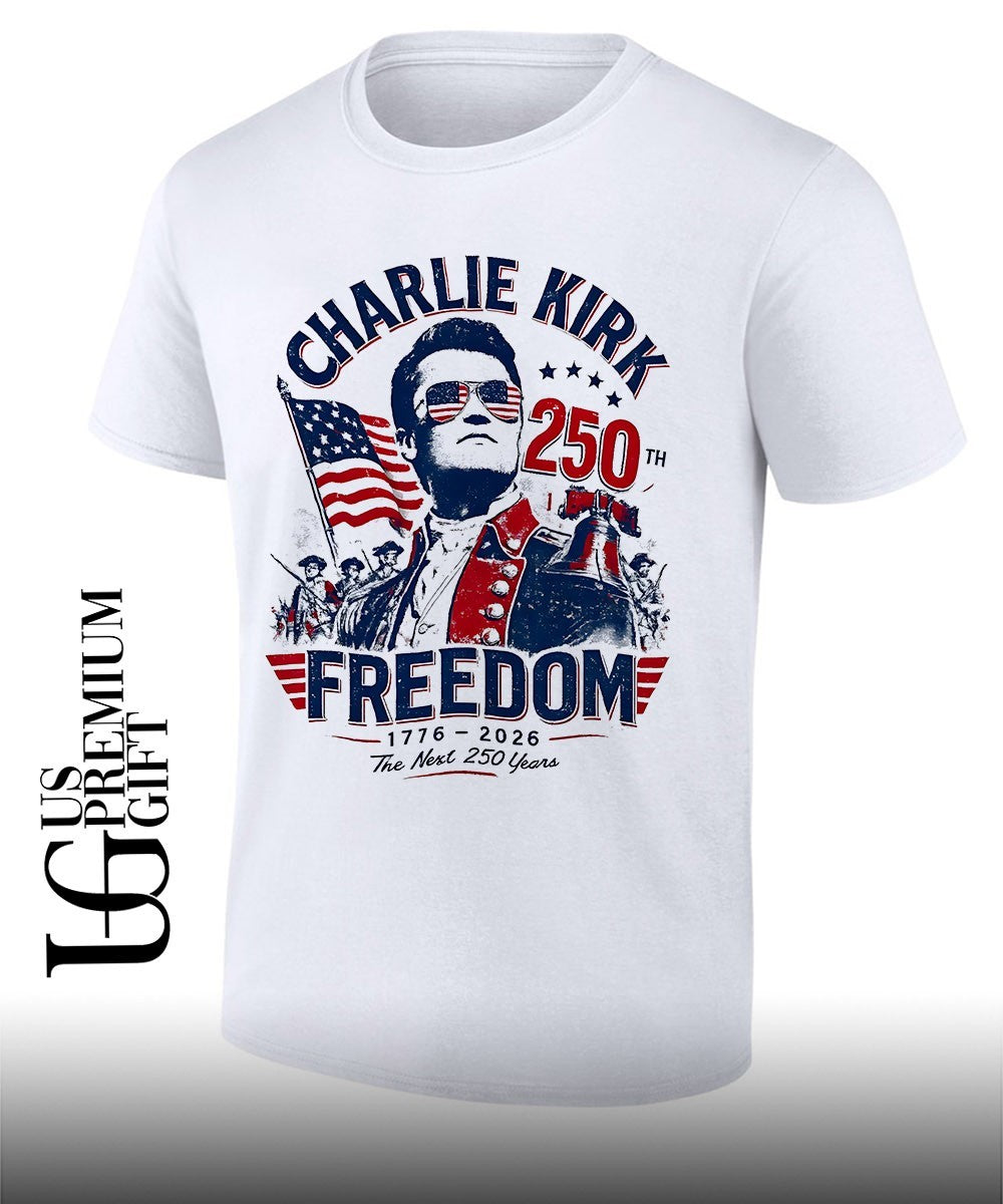 Charlie Kirk Freedom USA 250th Anniversary 1776-2026 shirt Unisex T-shirt, Sweatshirt, Hoodie, Long Sleeve Tee - T-Shirt, Sweatshirt, Hoodie