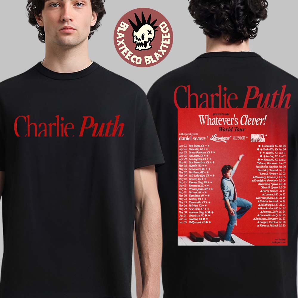 Charlie Puth Whatevers Clever World Tour 2026 Schedule Dates Two Sided T-Shirt Unisex T-shirt, Sweatshirt, Hoodie, Long Sleeve Tee - T-Shirt, Sweatshirt, Hoodie