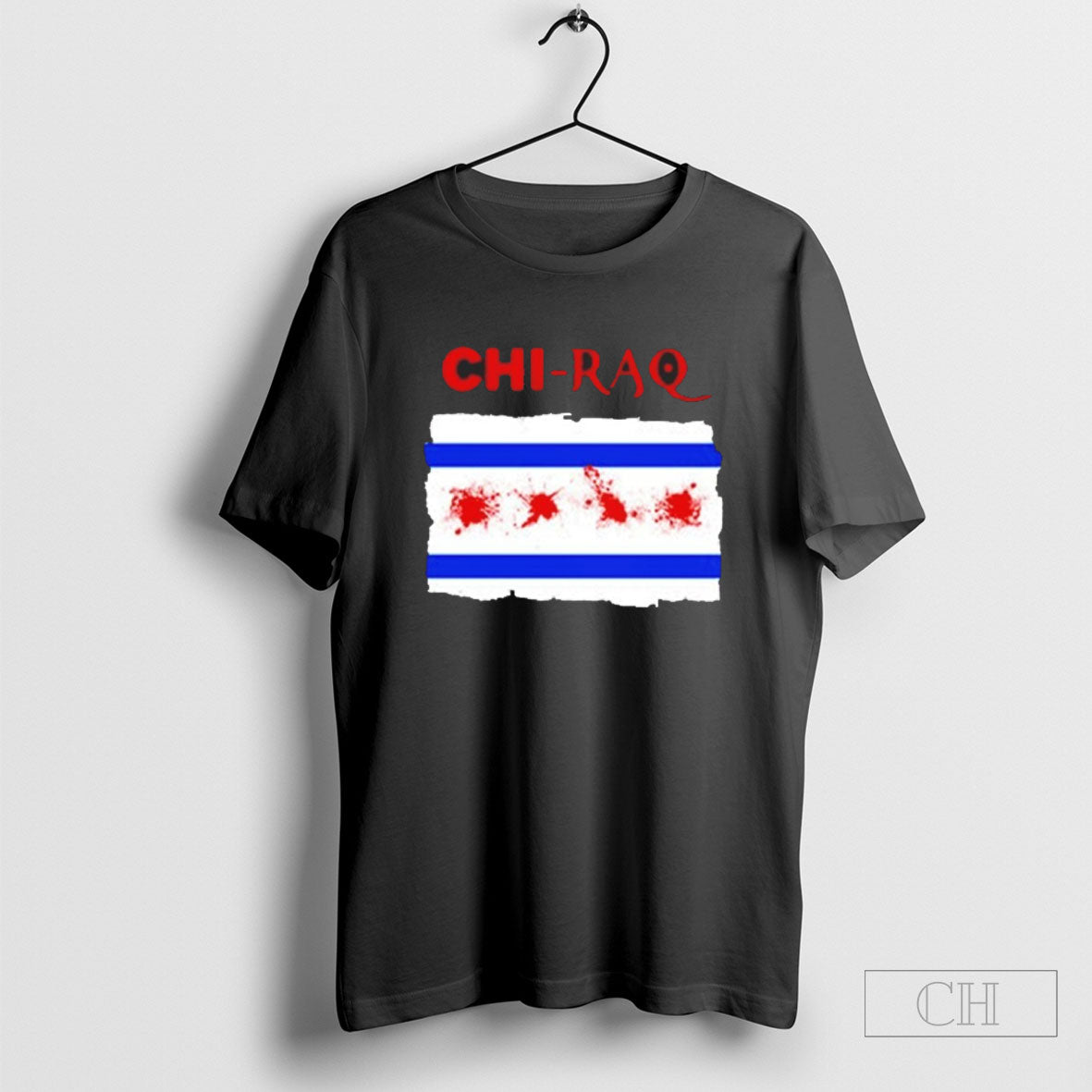 Chi Raq Israel Flag Parody Shirt Tee Unisex T-shirt, Sweatshirt, Hoodie, Long Sleeve Tee - T-Shirt, Sweatshirt, Hoodie