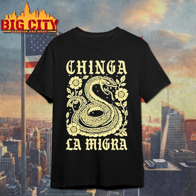 Chinga La Migra Snake graphic shirt Unisex T-shirt, Sweatshirt, Hoodie, Long Sleeve Tee - T-Shirt, Sweatshirt, Hoodie