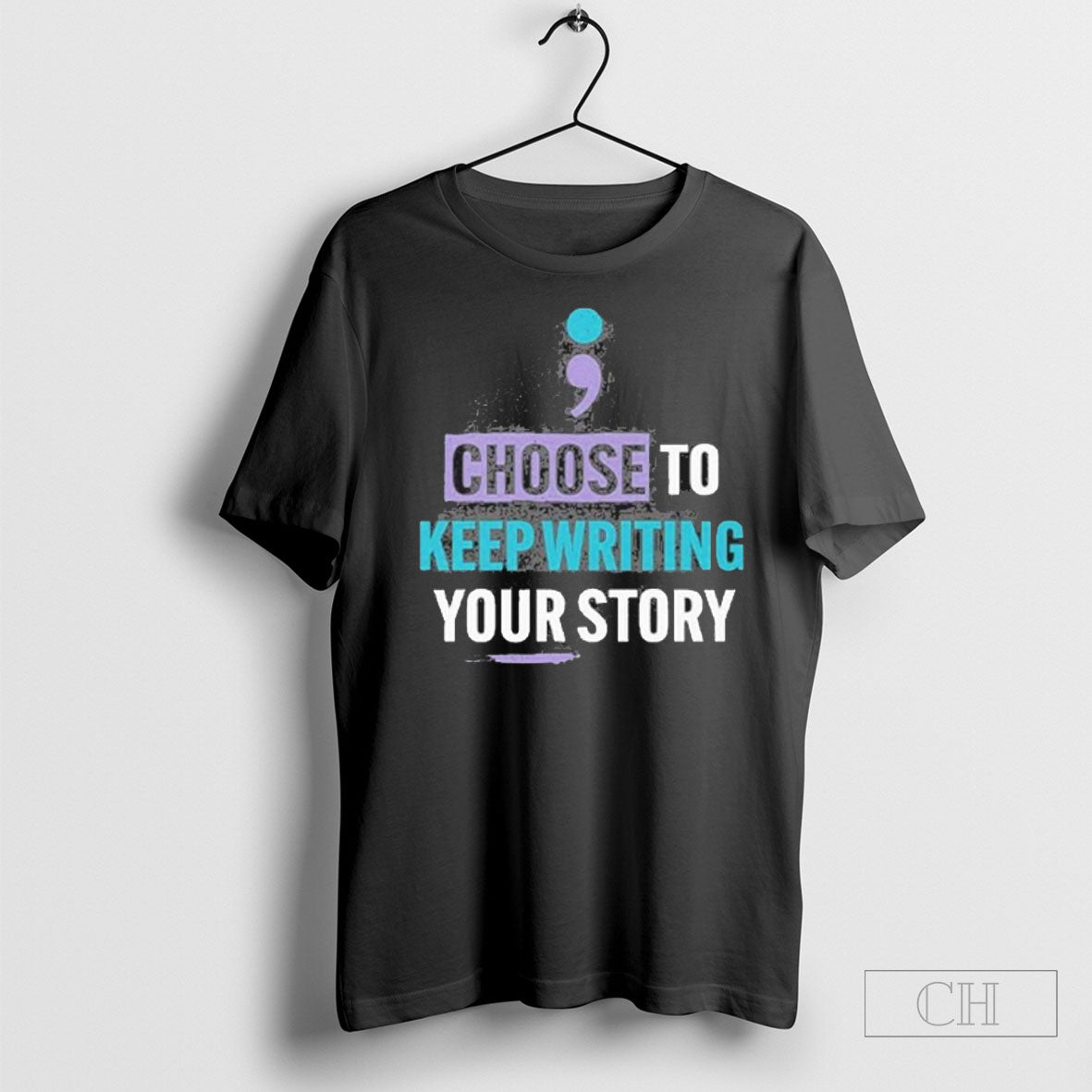 Choose To Keep Writing Your Story T Shirt Tee Unisex T-shirt, Sweatshirt, Hoodie, Long Sleeve Tee - T-Shirt, Sweatshirt, Hoodie