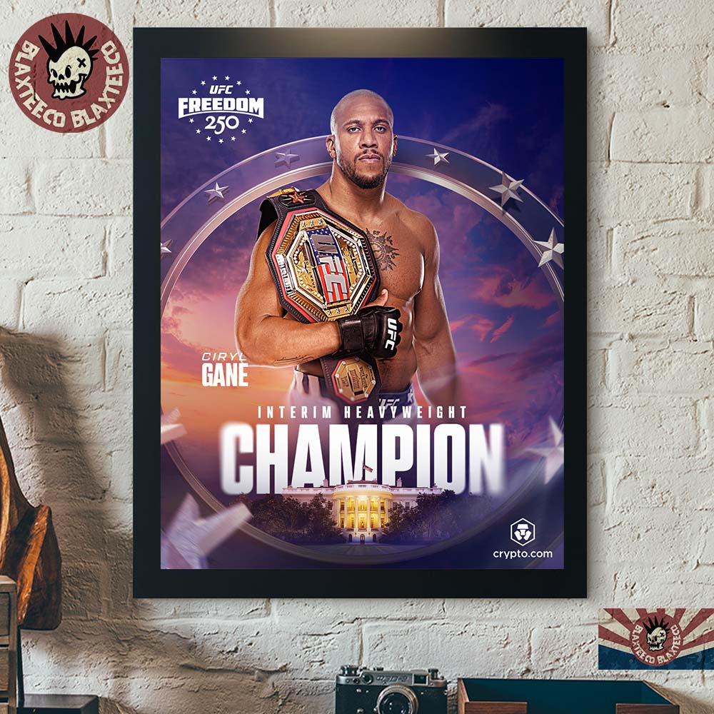 Ciryl Gane UFC Freedom 250 Interim Heavyweight Champion Home Decor Poster Canvas Unisex T-shirt, Sweatshirt, Hoodie, Long Sleeve Tee - T-Shirt, Sweatshirt, Hoodie