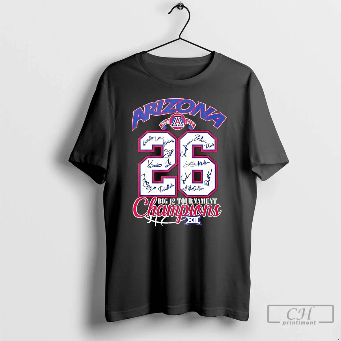 Classic 2026 32 2 Arizona Wildcats Big 12 Tournament Champions All Signatures T Shirts Sweater - T-Shirt, Sweatshirt, Hoodie