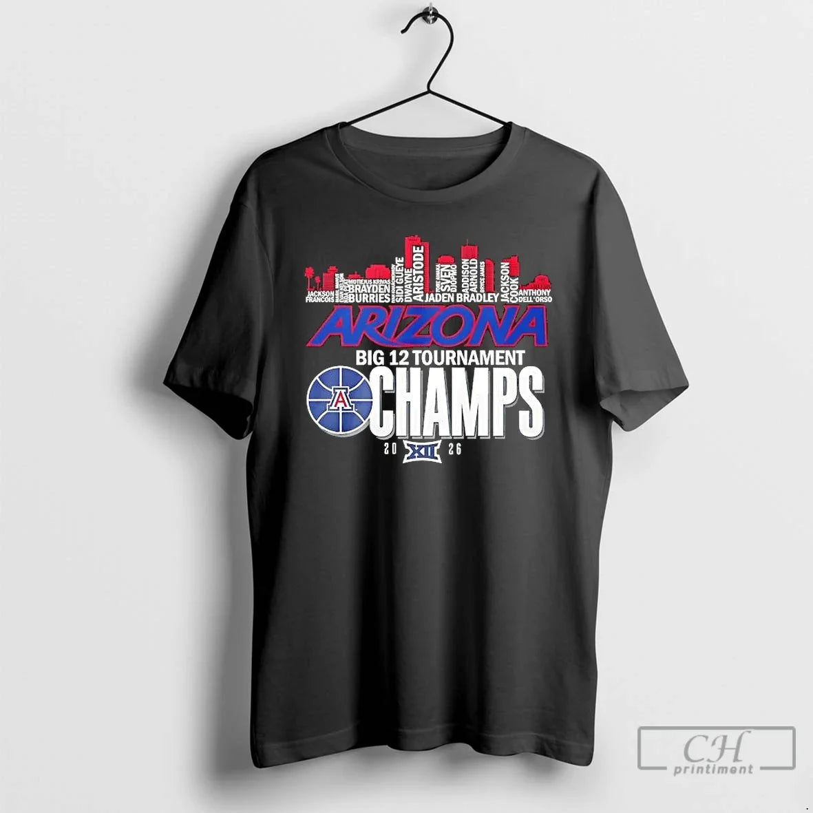 Classic 2026 Big 12 Tournament Champs Arizona Wildcats All Names City Skyline T Shirts Sweater - T-Shirt, Sweatshirt, Hoodie