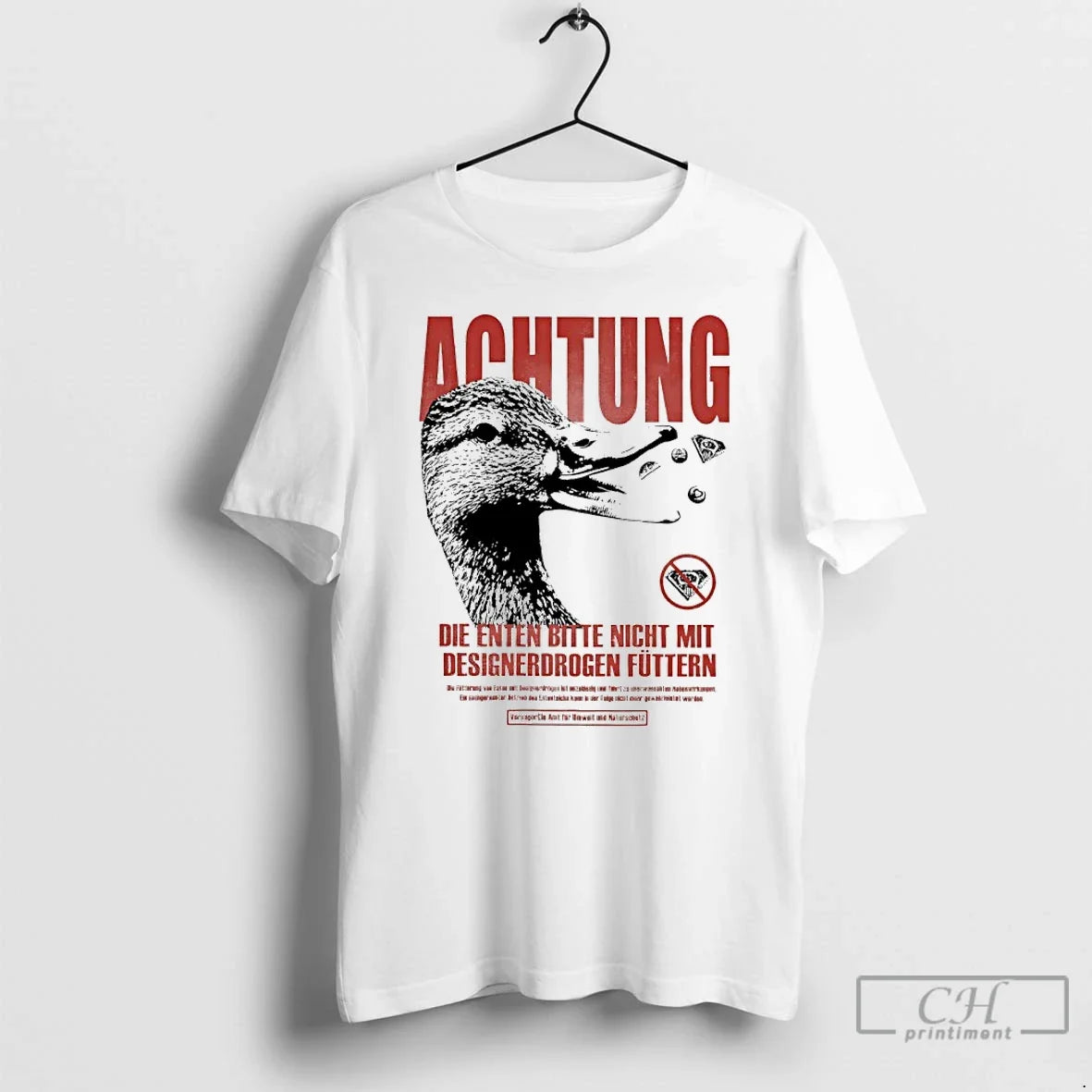 Classic Achtung Die Enten Bitte Nicht Mit Designerdrogen Futtern Unisex T-shirt, Sweatshirt, Hoodie, Long Sleeve Tee - T-Shirt, Sweatshirt, Hoodie