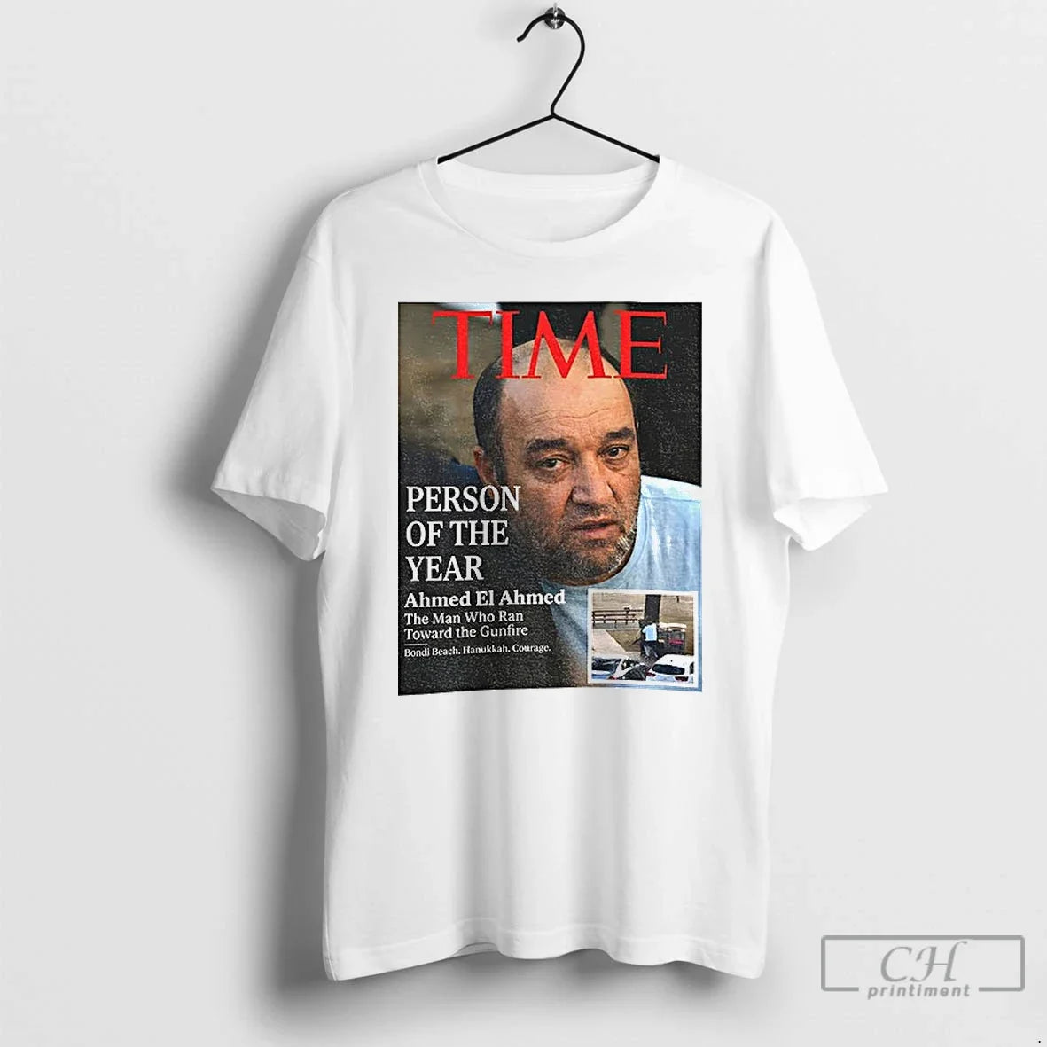 Classic Ahmed El Ahmed Time Person Of The Year The Man Who Ran Toward The - T-Shirt, Sweatshirt, Hoodie
