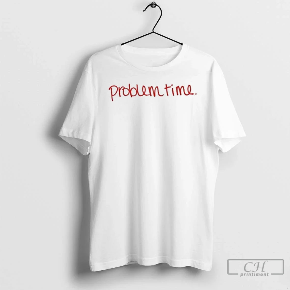 Classic Becca Moore Problem Time - T-Shirt, Sweatshirt, Hoodie