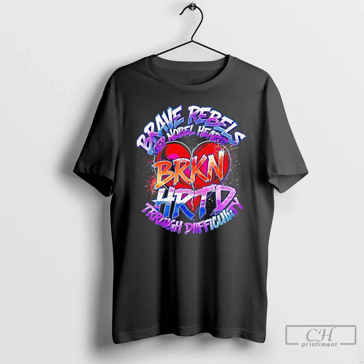 Classic Brave Rebels Nobel Heart Brkn Hrtd - T-Shirt, Sweatshirt, Hoodie