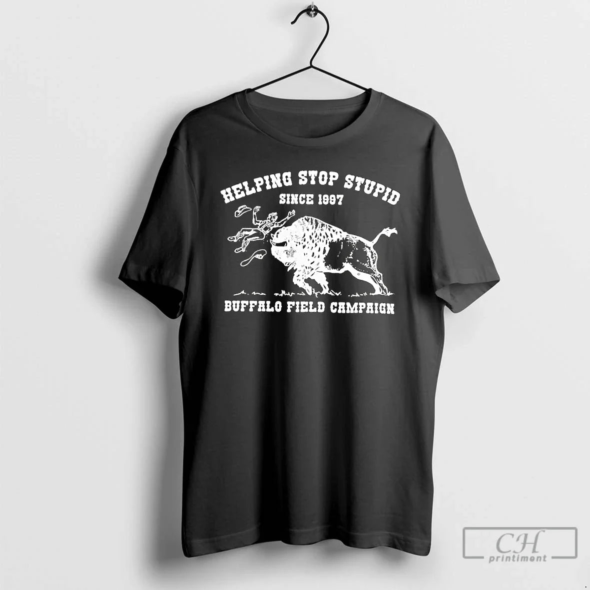 Classic Buffalo Field Campaign Helping Stop Stupid Since 1977 - T-Shirt, Sweatshirt, Hoodie