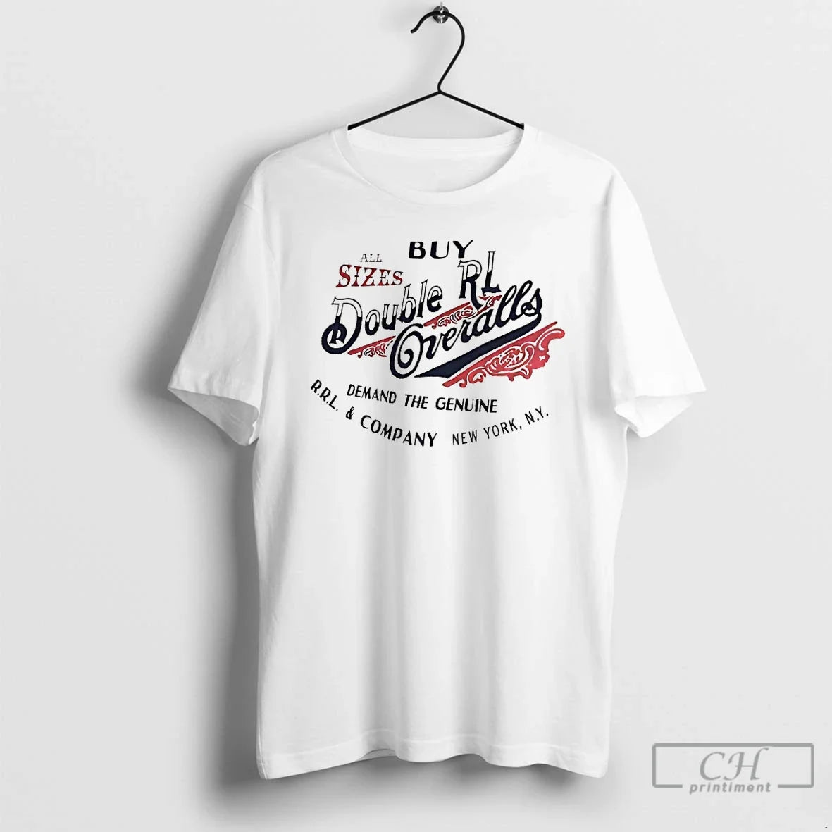Classic Buy Double Rl Overalls Demand The Genuine - T-Shirt, Sweatshirt, Hoodie