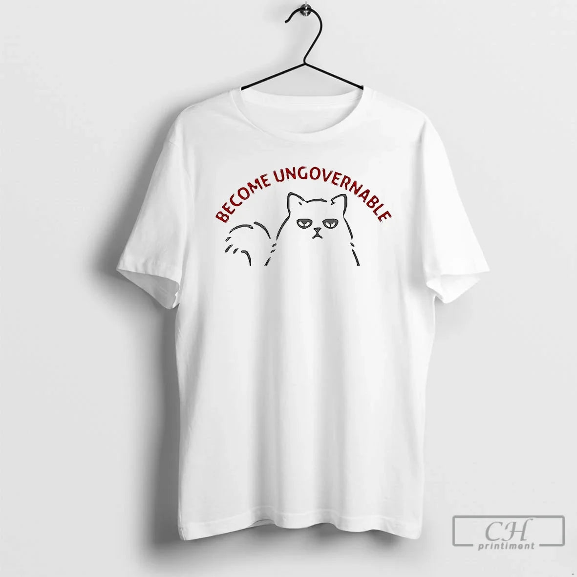 Classic Cat Become Ungovernable - T-Shirt, Sweatshirt, Hoodie