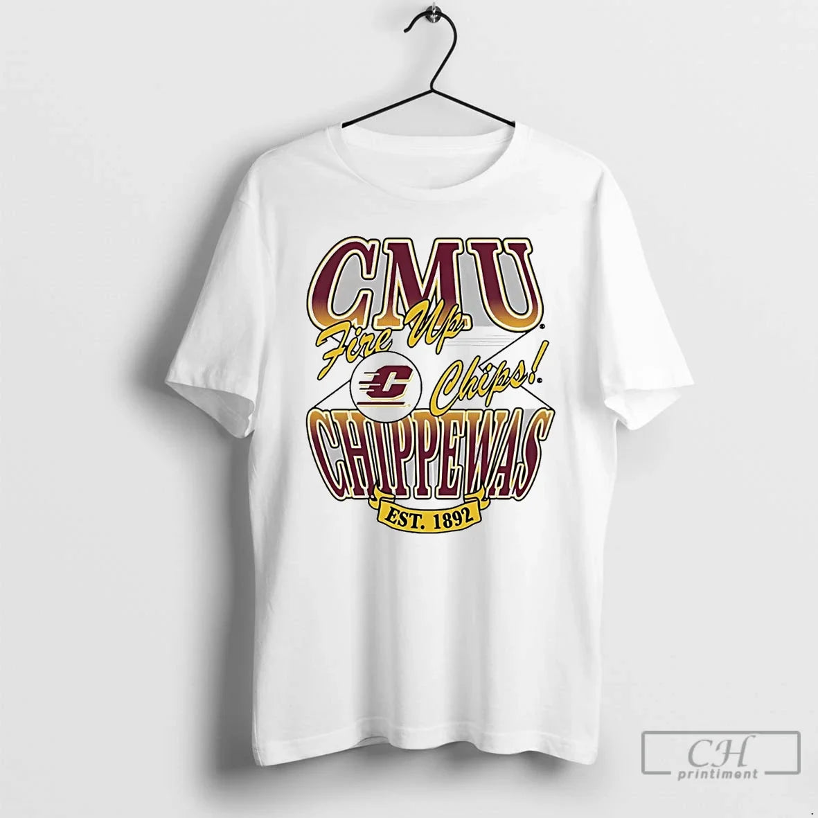 Classic Central Michigan Chippewas Fire Up Chips Est 1892 - T-Shirt, Sweatshirt, Hoodie