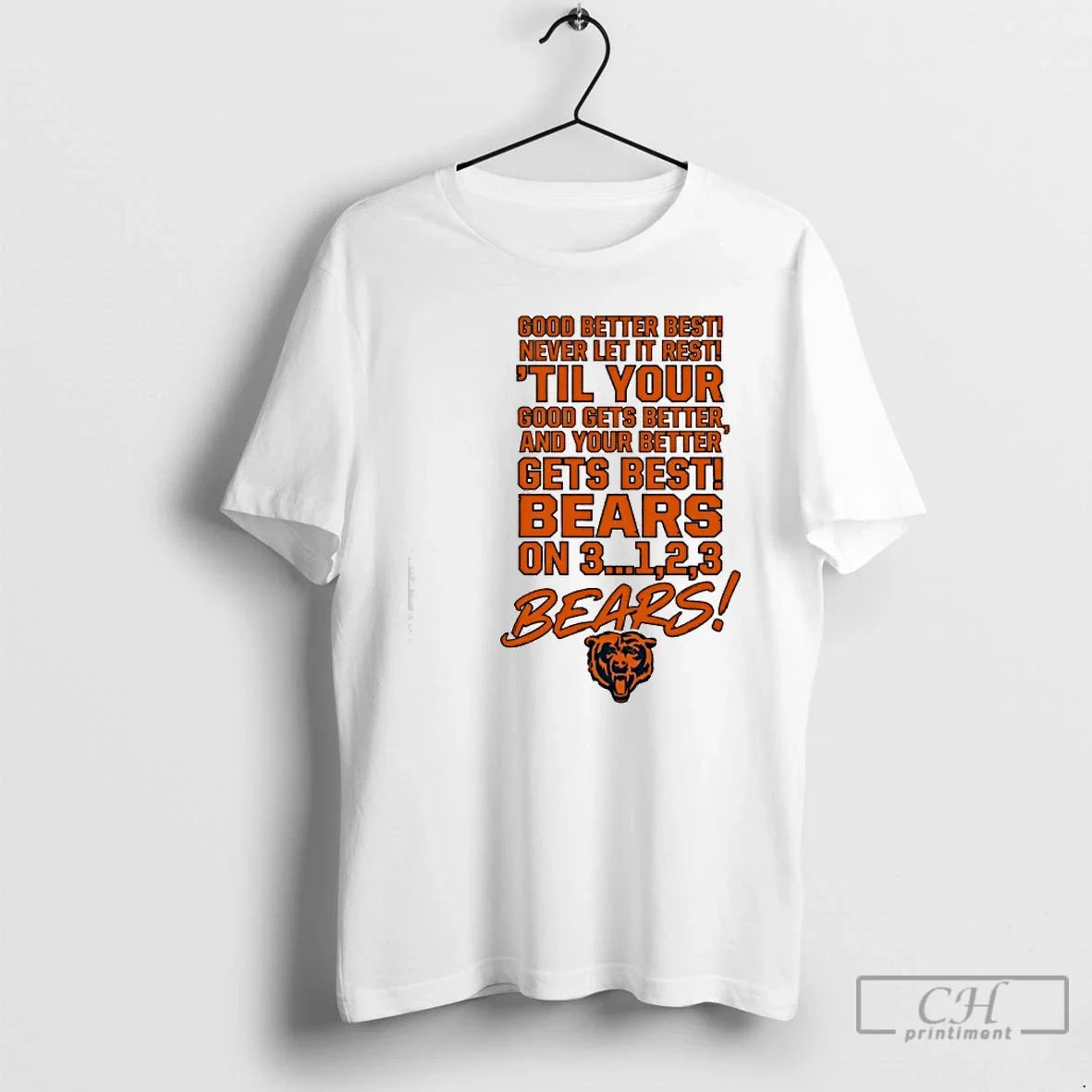 Classic Chicago Good Better Best Never Let It Rest Til Your - T-Shirt, Sweatshirt, Hoodie