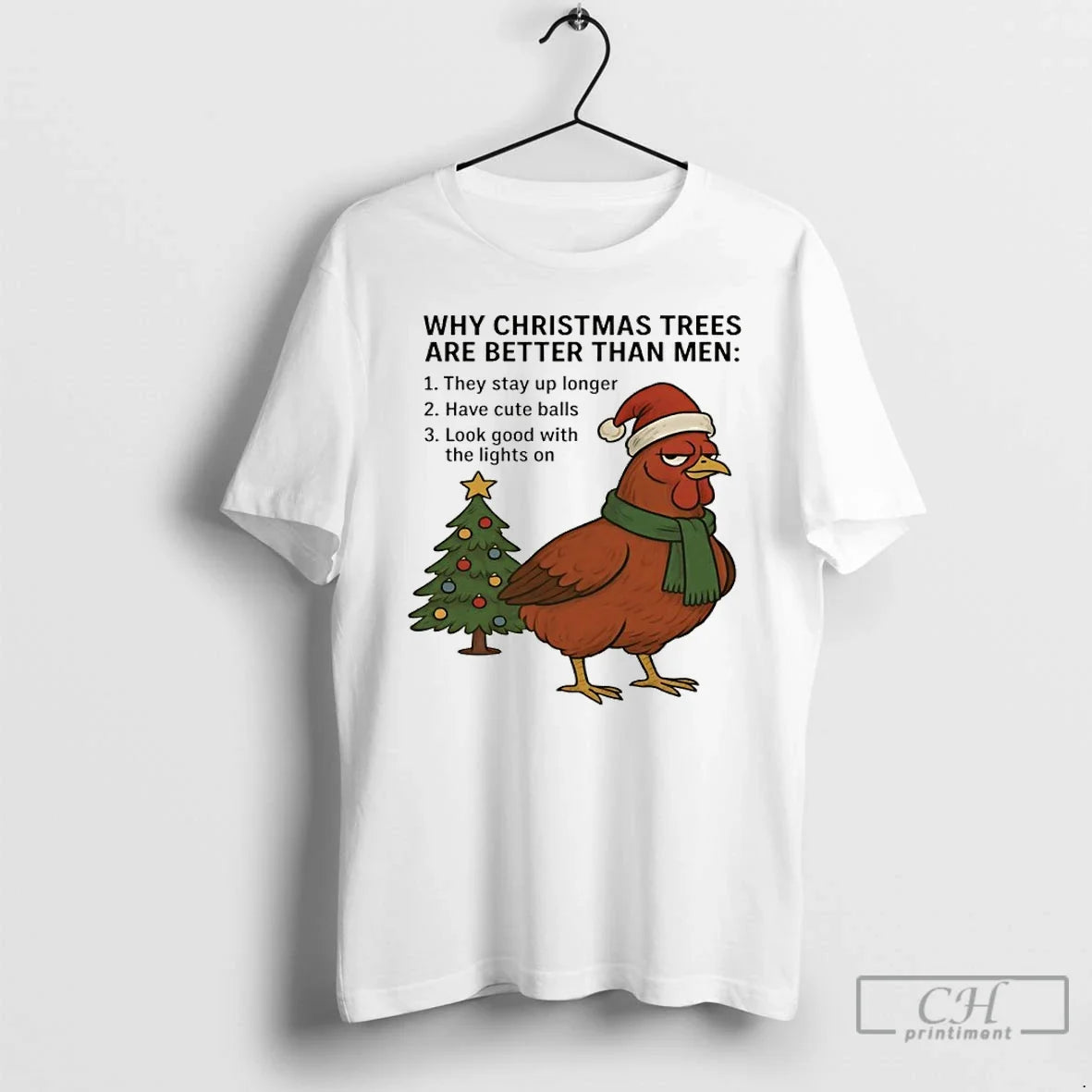 Classic Chicken Santa Why Christmas Tree Are Better Than Men - T-Shirt, Sweatshirt, Hoodie