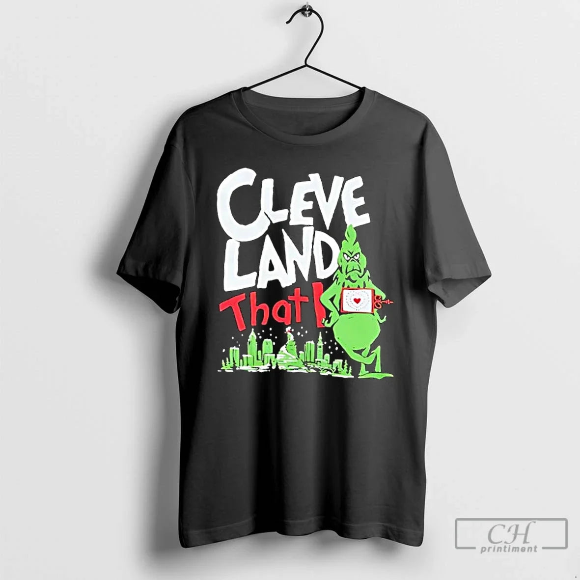 Classic Cleveland That I Grinch - T-Shirt, Sweatshirt, Hoodie