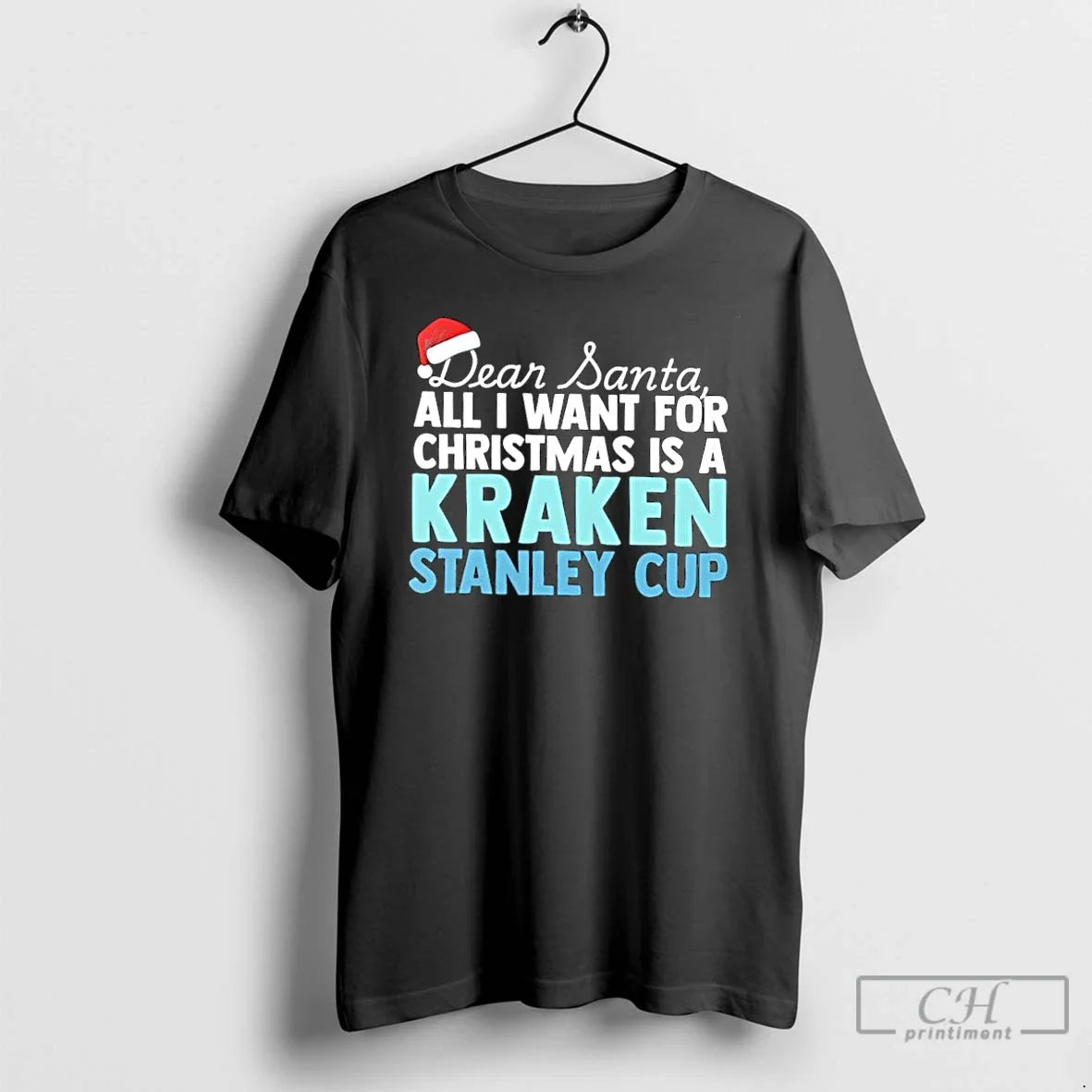 Classic Dear Santa All I Want For Christmas Is A Seattle Kraken Stanley Cup Text - T-Shirt, Sweatshirt, Hoodie