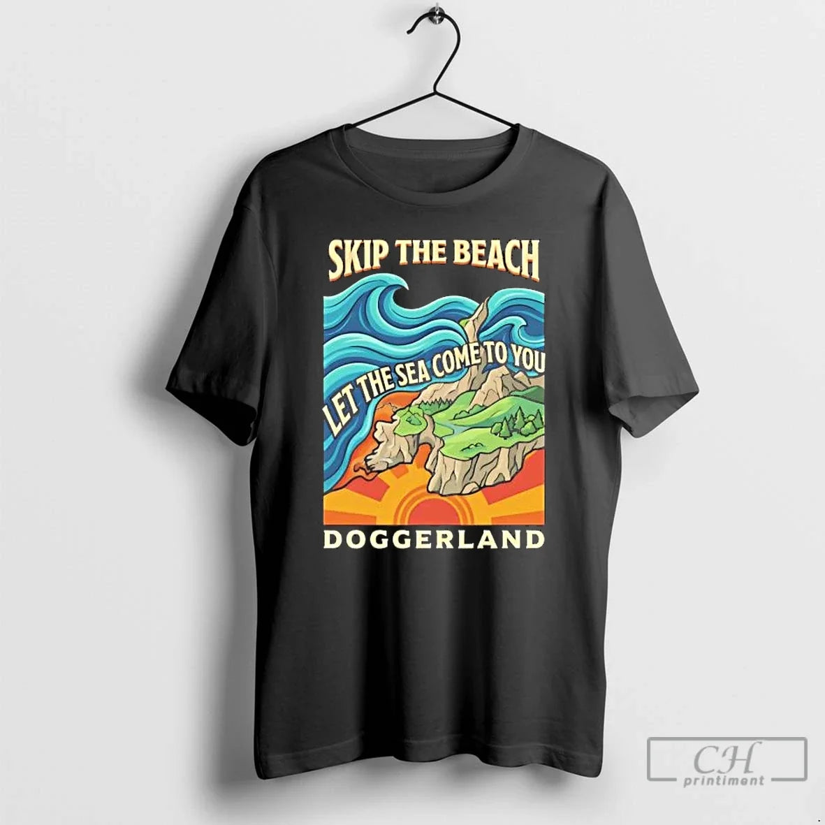 Classic Doggerland Skip The Beach Let The Sea Come To You - T-Shirt, Sweatshirt, Hoodie