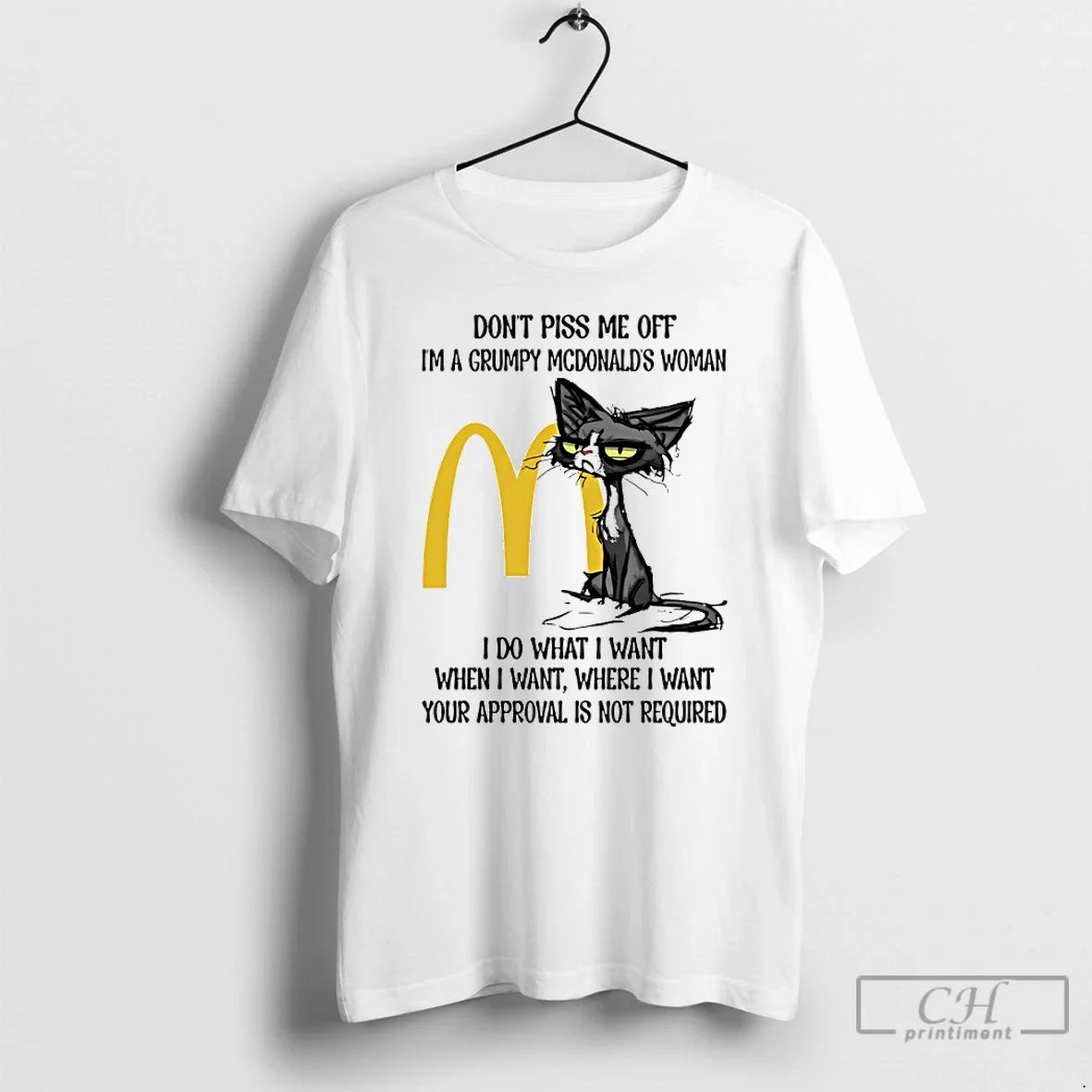 Classic Dont Piss Me Off Im A Grumpy Cat Mcdonalds Woman - T-Shirt, Sweatshirt, Hoodie