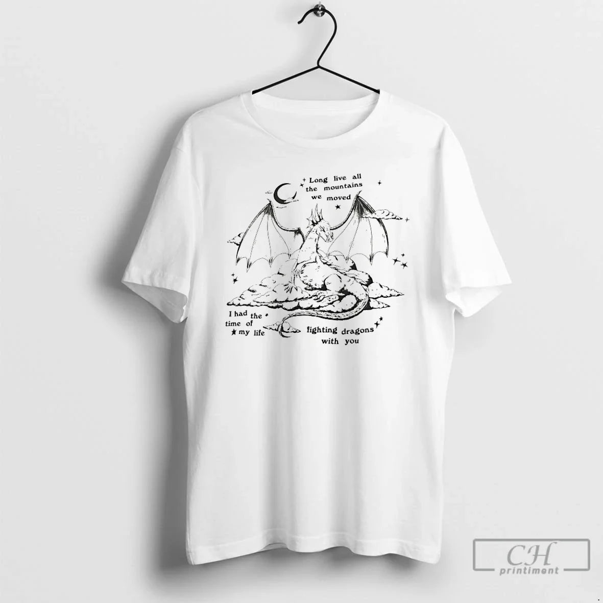 Classic Dragon Long Live All The Mountains We Moved - T-Shirt, Sweatshirt, Hoodie
