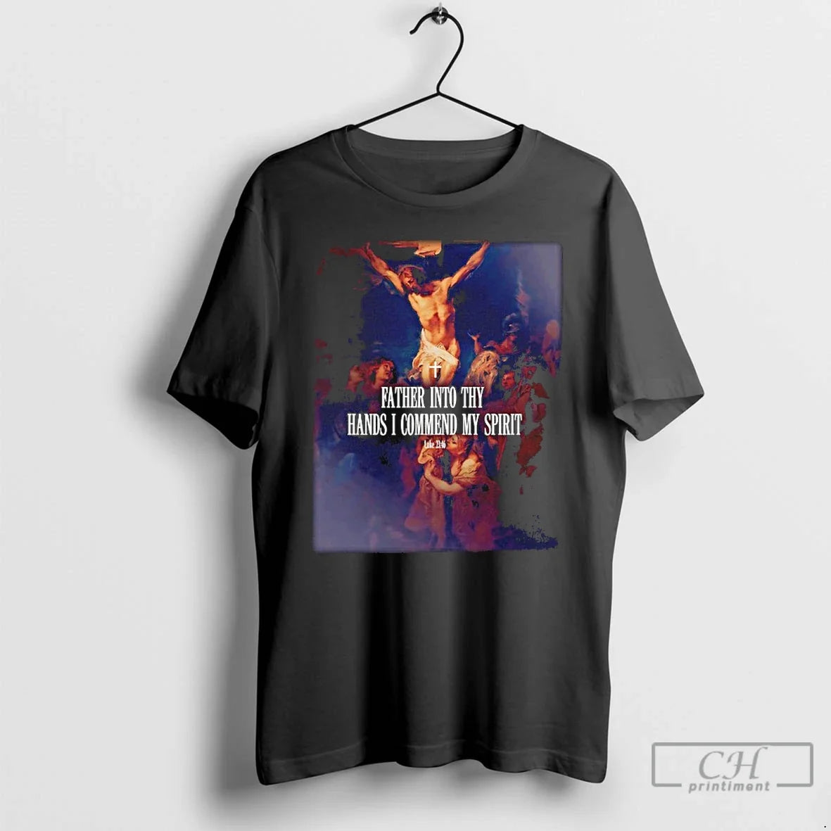 Classic Father Into Thy Hands I Commend My Spirit Luke 23 46 T Shirts Sweater Unisex T-shirt, Sweatshirt, Hoodie, Long Sleeve Tee - T-Shirt, Sweatshirt, Hoodie