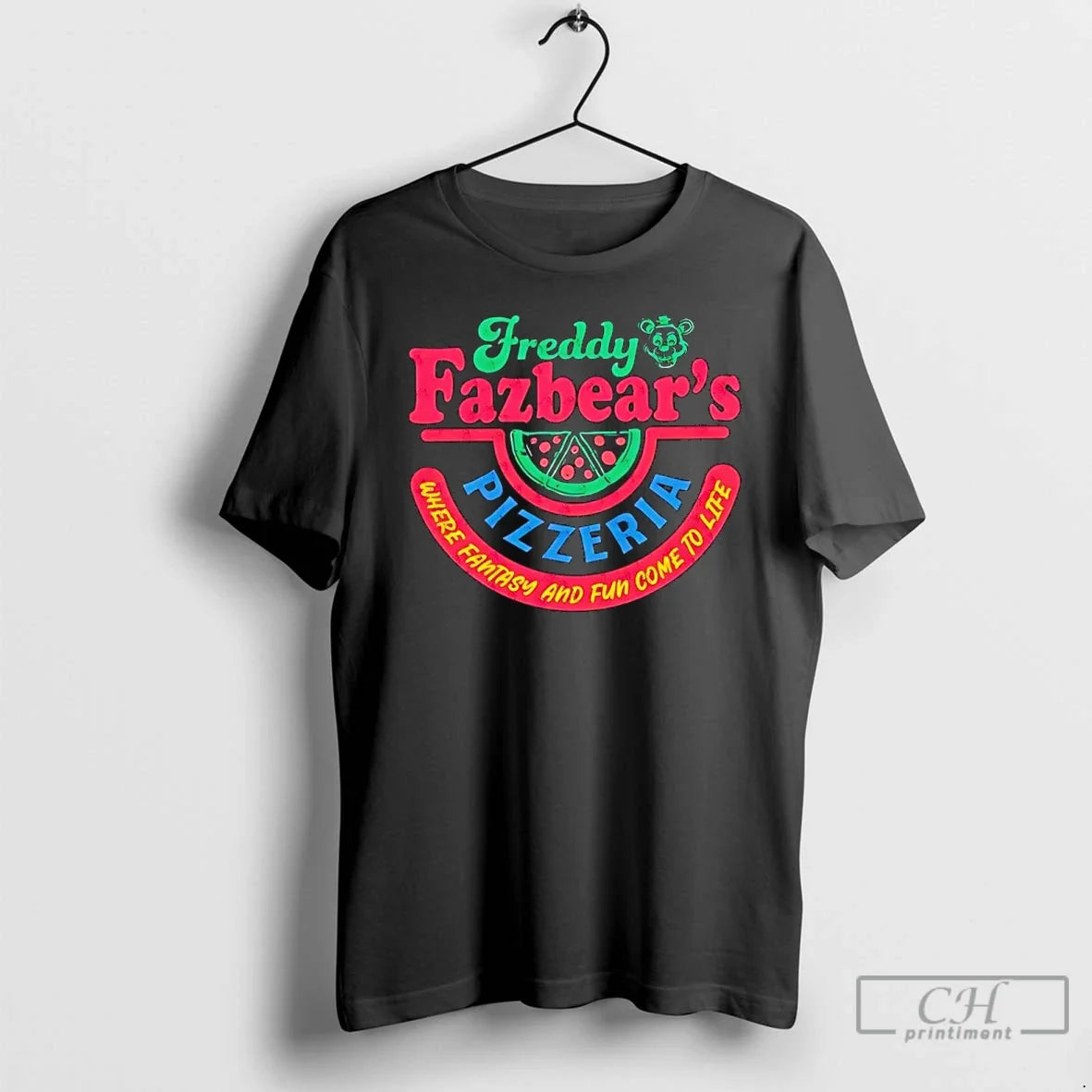 Classic Freddy Fazbears Pizzeria Where Fantasy And Fun Come To Life - T-Shirt, Sweatshirt, Hoodie