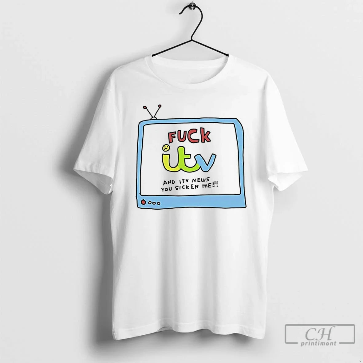 Classic Fuck Itv And Itv News You Sicken Me - T-Shirt, Sweatshirt, Hoodie