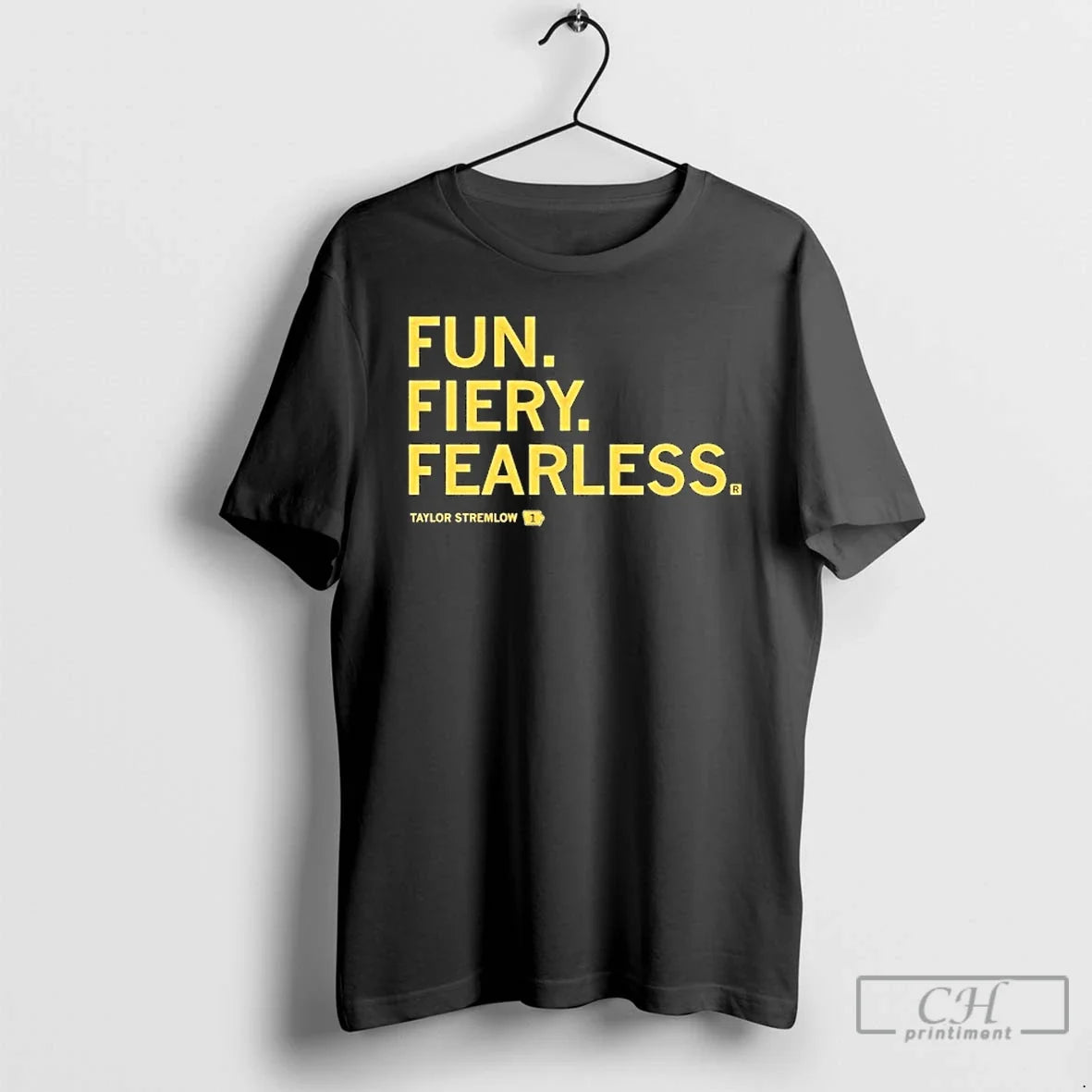 Classic Fun Fiery Fearless Taylor Stremlow - T-Shirt, Sweatshirt, Hoodie
