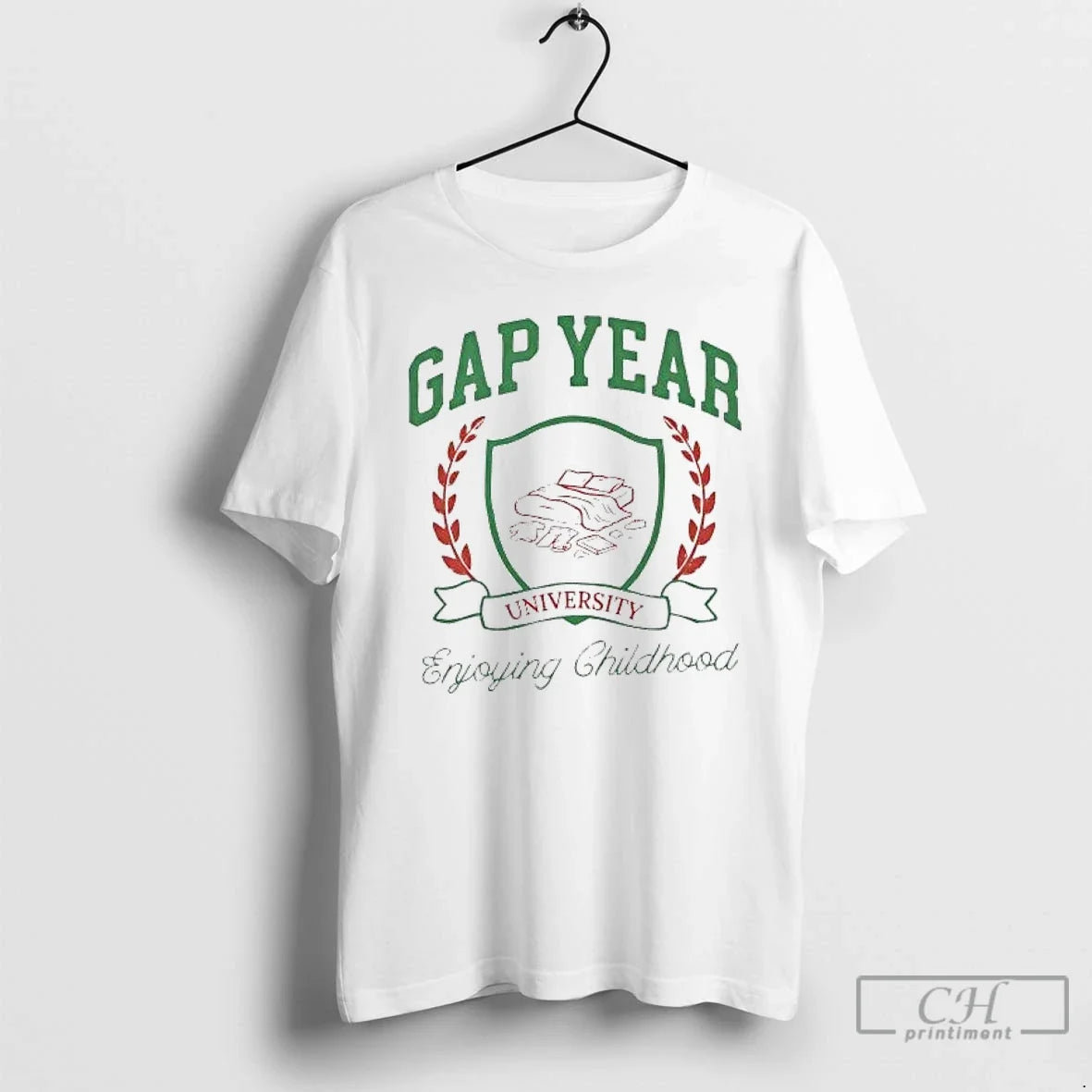 Classic Gap Year University Enjoying Childhood - T-Shirt, Sweatshirt, Hoodie