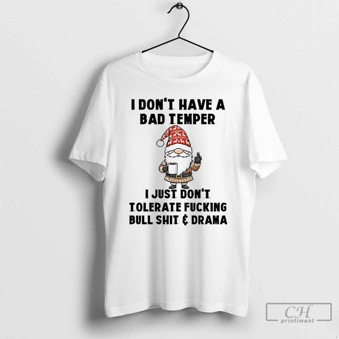 Classic Gnome Middle Finger I Dont Have A Bad Temper I Just Dont Tolerate Fucking - T-Shirt, Sweatshirt, Hoodie