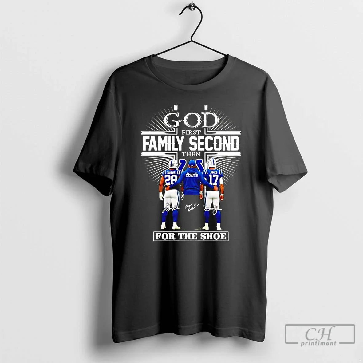 Classic God First Family Second Then Indianapolis Colts For The Shoe Signatures Coach Players - T-Shirt, Sweatshirt, Hoodie
